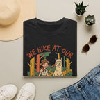 We Hike At Our Own Pace T-Shirt