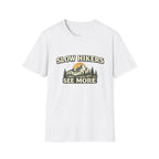 Slow Hikers See More T-Shirt