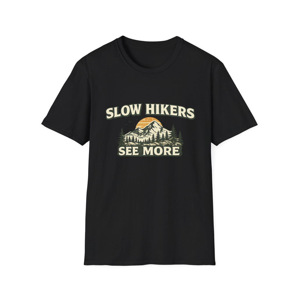 Slow Hikers See More T-Shirt