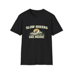 Slow Hikers See More T-Shirt
