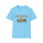 Slow Hikers See More T-Shirt