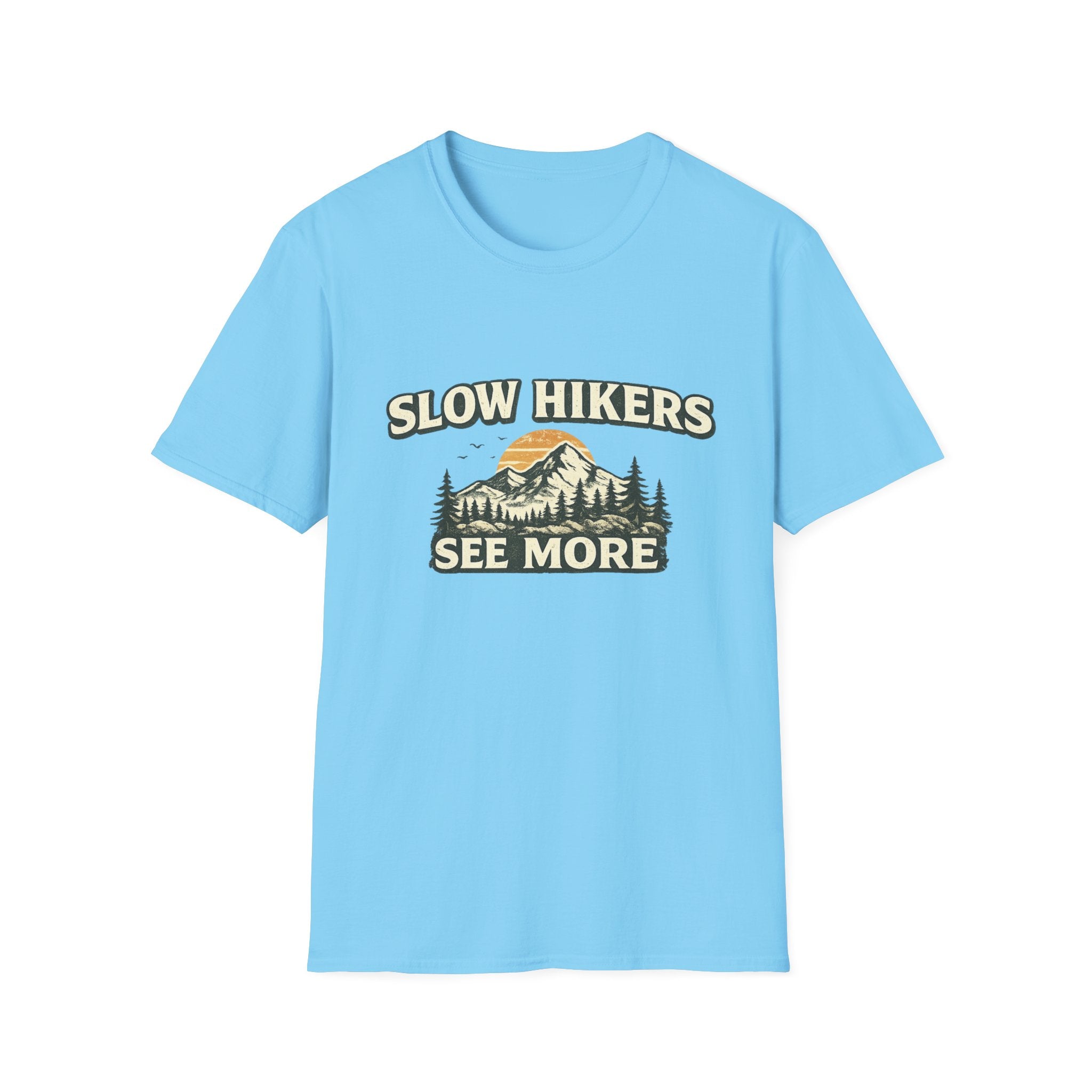 Slow Hikers See More T-Shirt