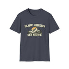 Slow Hikers See More T-Shirt