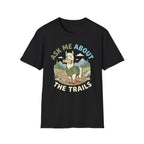 Ask Me About The Trails Alpaca T-Shirt