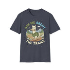 Ask Me About The Trails Alpaca T-Shirt