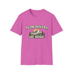 Slow Hikers See More T-Shirt