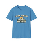 Slow Hikers See More T-Shirt